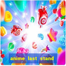 anime last stand tier list